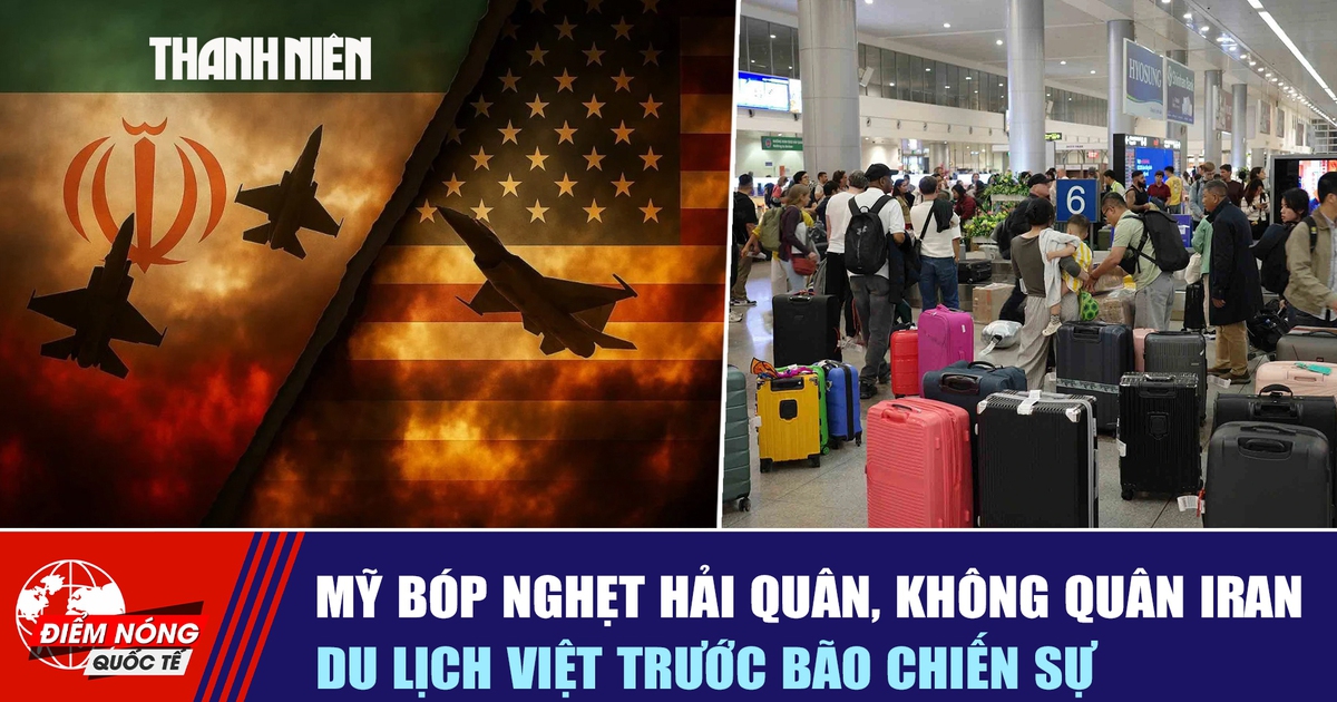 Tiêu điểm quốc tế ngày 6.3: Mỹ bóp nghẹt hải quân, không quân Iran | Du lịch Việt trước bão chiến sự