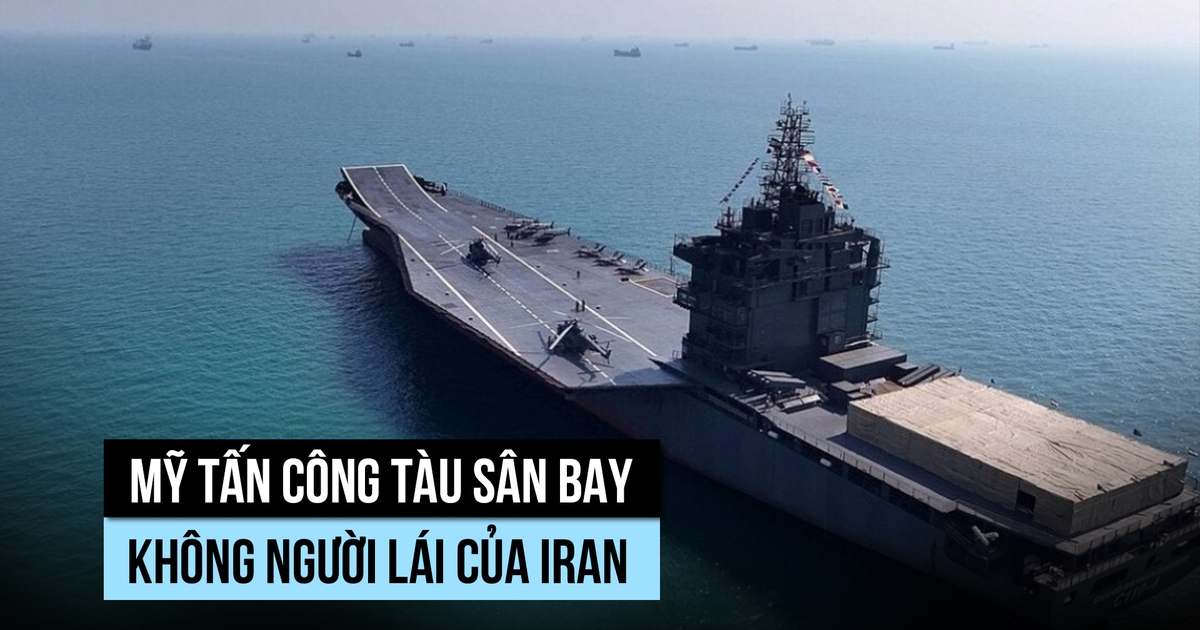 Mỹ tấn công tàu sân bay UAV, phá hủy hải quân và cơ sở tên lửa Iran