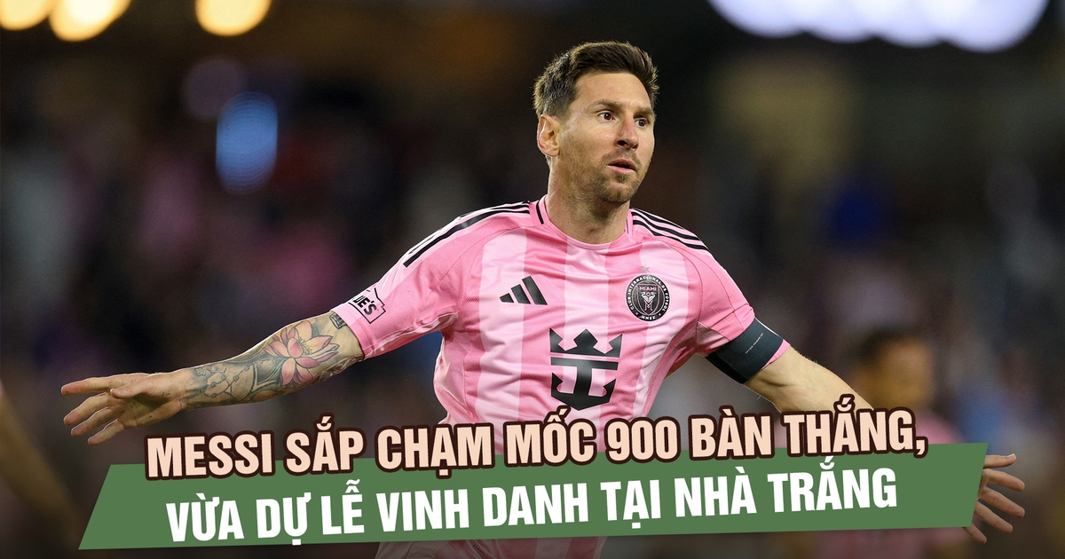 Messi sắp chạm mốc 900 bàn thắng, vừa dự lễ vinh danh tại Nhà Trắng - Báo Thanh Niên