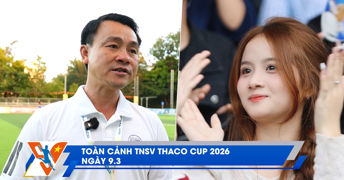 Toàn cảnh TNSV THACO Cup 2026 ngày 9.3: Màn đấu trí đỉnh cao của HLV Vũ Văn Trung; khán đài bùng nổ ‘visual’