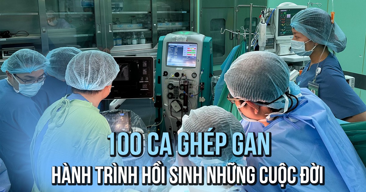 100 ca ghép gan, hành trình hồi sinh những cuộc đời