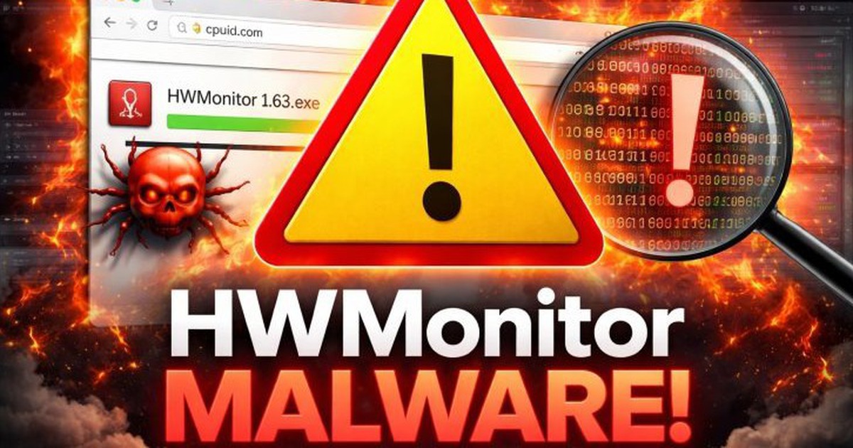 Hai phần mềm CPU-Z và HWMonitor nổi tiếng bị cài mã độc
