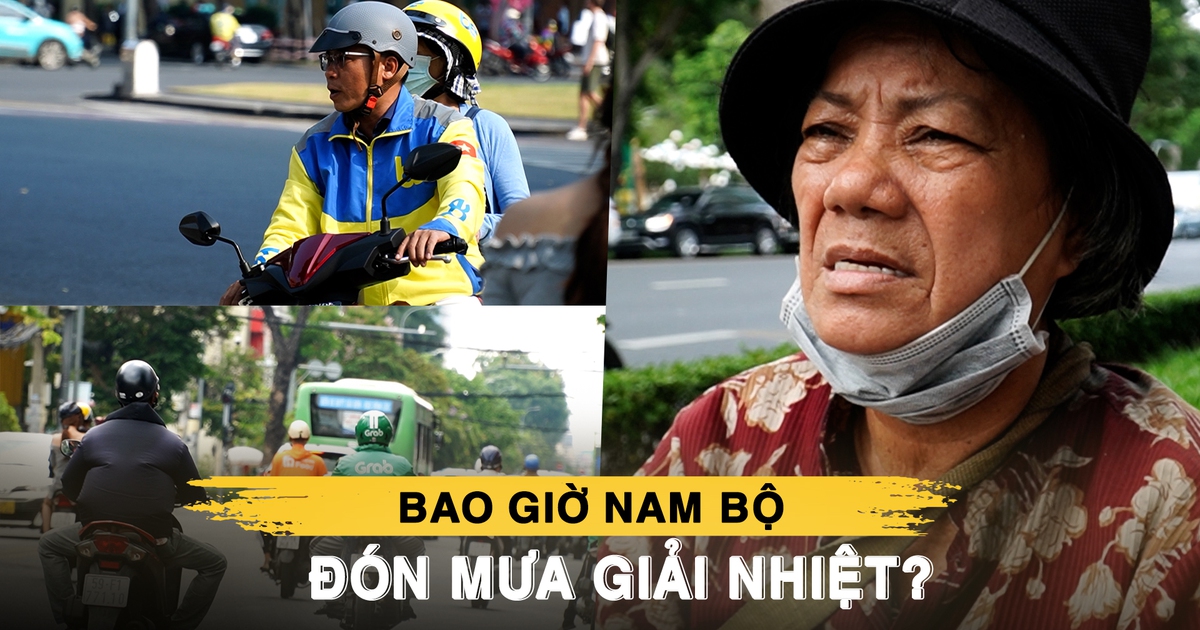 TP.HCM bớt nóng như đổ lửa: Bao giờ Nam bộ đón mưa giải nhiệt?