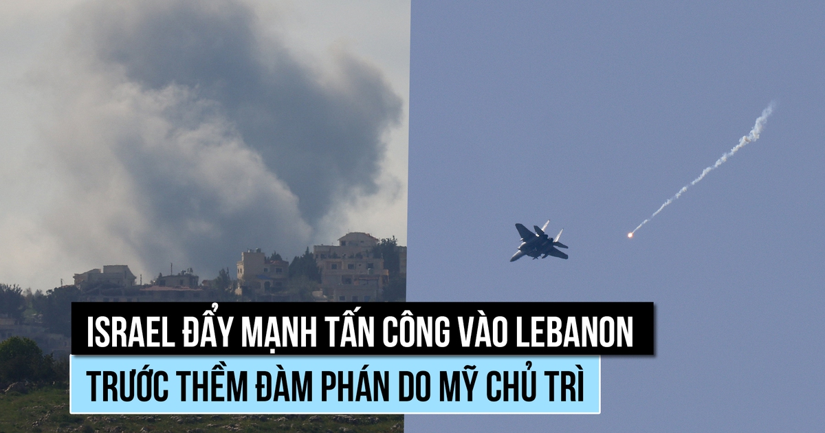 Israel tấn công mạnh Lebanon trước thềm đàm phán tại Mỹ