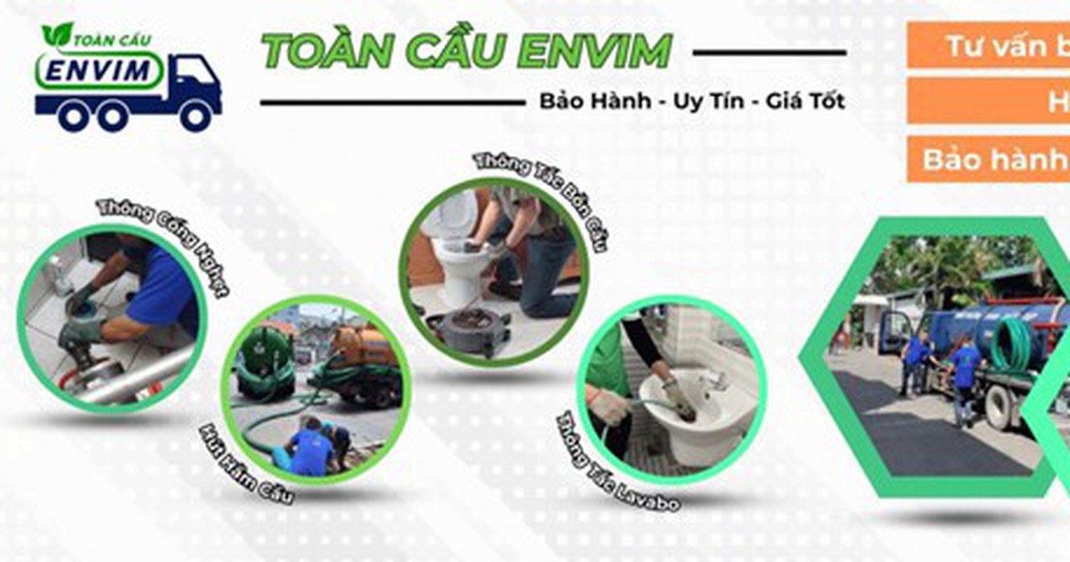 Toàn Cầu Envim khẳng định uy tín hàng đầu - Thông cống nghẹt chuyên nghiệp