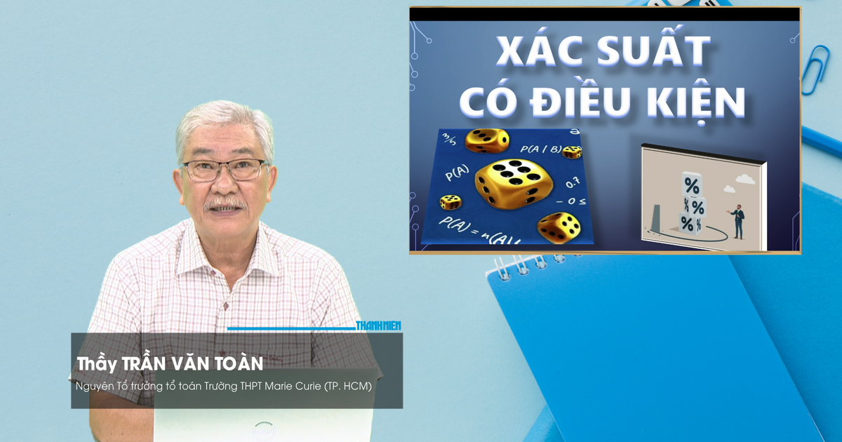 BÍ QUYẾT ÔN THI THPT 2026 | Môn toán | Chuyên đề 1 | Xác suất có điều kiện