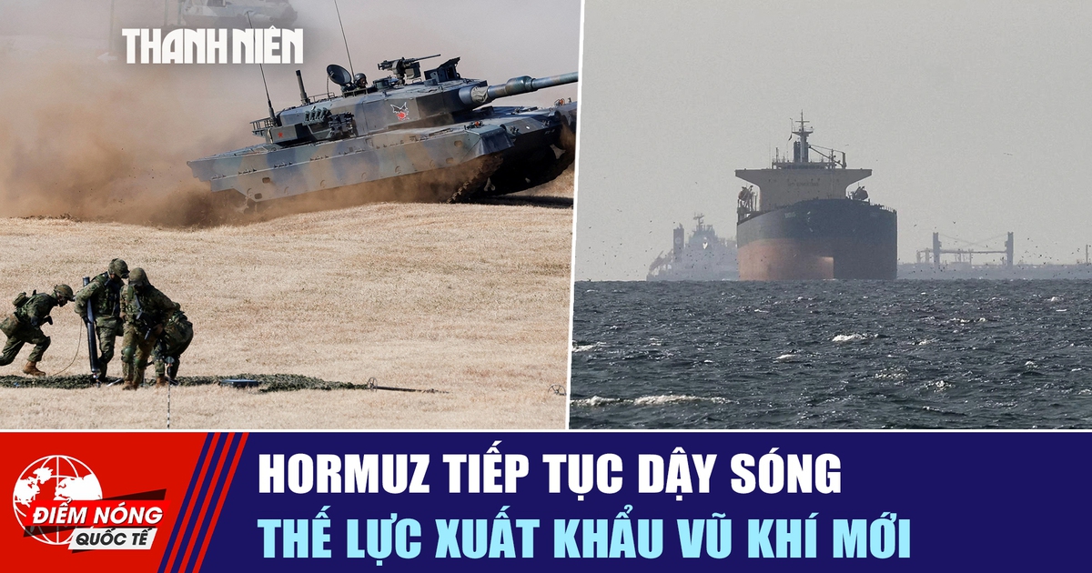 Tiêu điểm quốc tế ngày 20.4: Hormuz tiếp tục dậy sóng | Thế lực xuất khẩu vũ khí mới