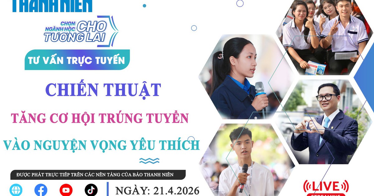 TVTT: Chiến thuật tăng cơ hội trúng tuyển vào nguyện vọng yêu thích - Phần 2