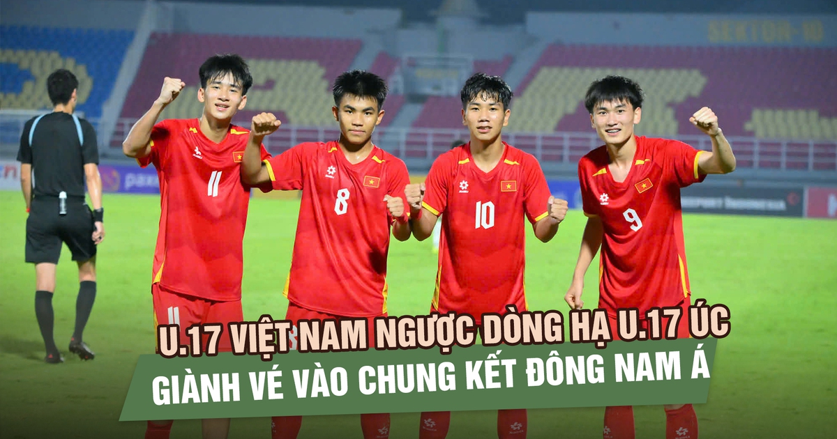 U.17 Việt Nam ngược dòng hạ U.17 Úc, giành vé vào chung kết Đông Nam Á