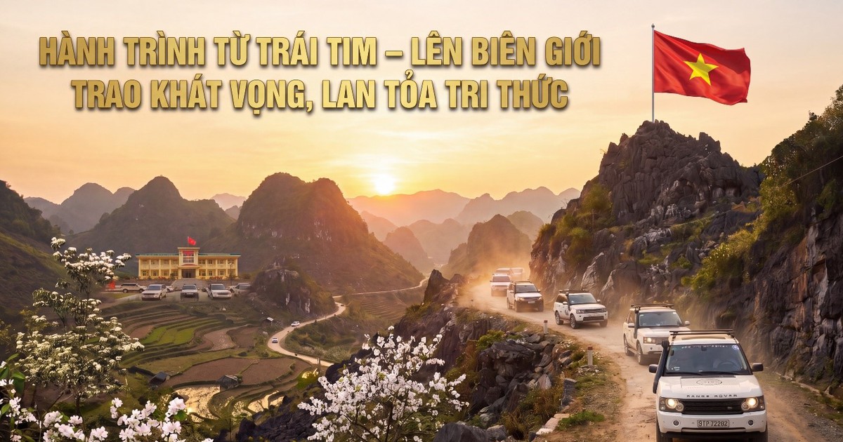 Hành trình Từ Trái Tim - Lên biên giới trao khát vọng, lan tỏa tri thức