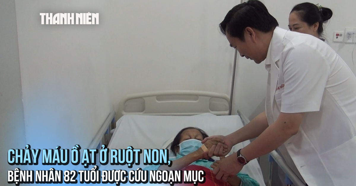 Chảy máu ồ ạt ở ruột non, bệnh nhân 82 tuổi được cứu ngoạn mục