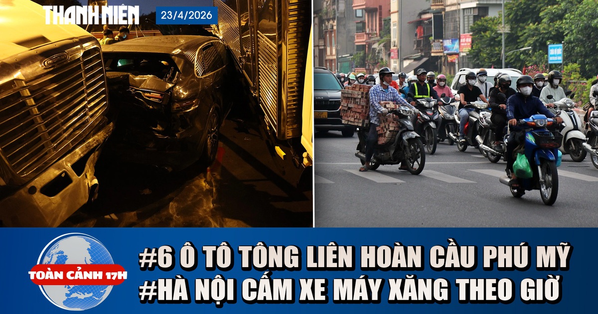 Toàn cảnh 17h: Lời kể bàng hoàng của tài xế vụ 6 ô tô tông liên hoàn | Các khu vực Hà Nội cấm xe máy xăng