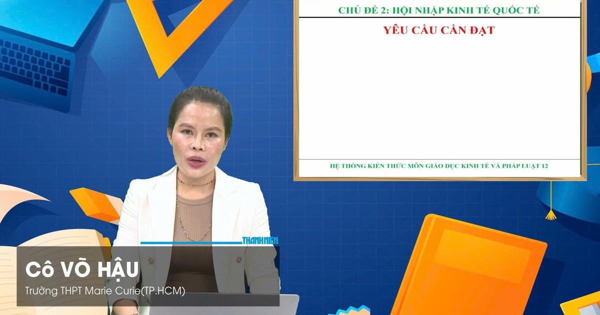 Bí quyết ôn thi tốt nghiệp THPT đạt điểm cao: Hội nhập kinh tế quốc tế