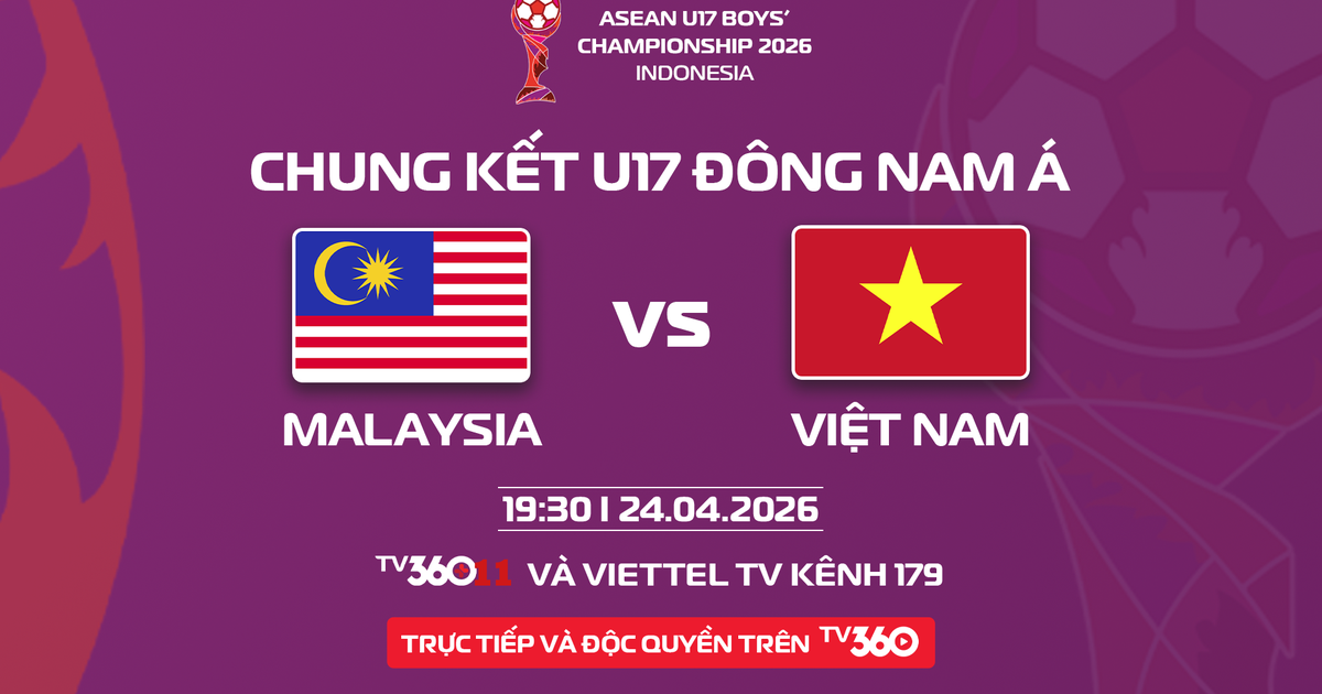Khoảnh khắc lịch sử chờ U.17 Việt Nam: Xem chung kết đấu Malaysia cực hay trên TV360