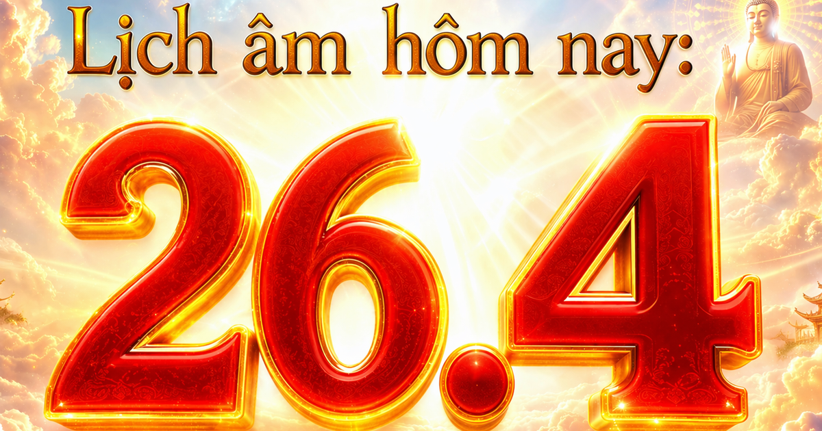 Lịch âm hôm nay mùng 10 tháng 3: Ngày 26.4 là ngày gì?