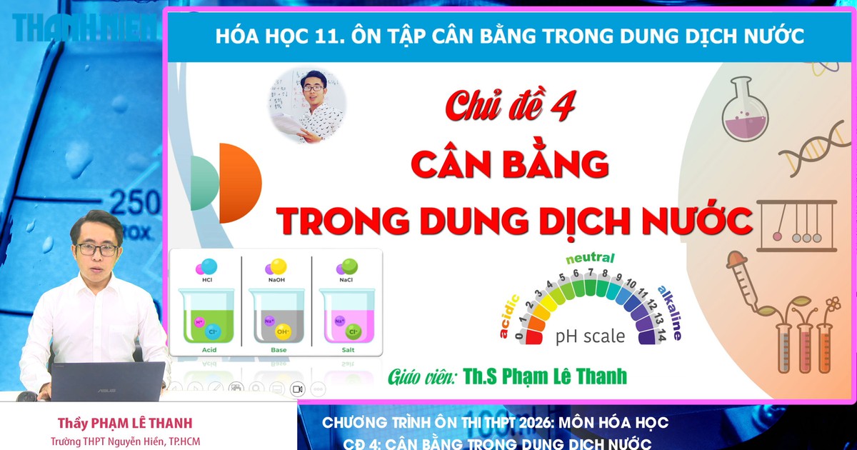 BÍ QUYẾT ÔN THI THPT 2026 | Môn hóa | Chuyên đề 4 | Cân bằng trong dung dịch nước