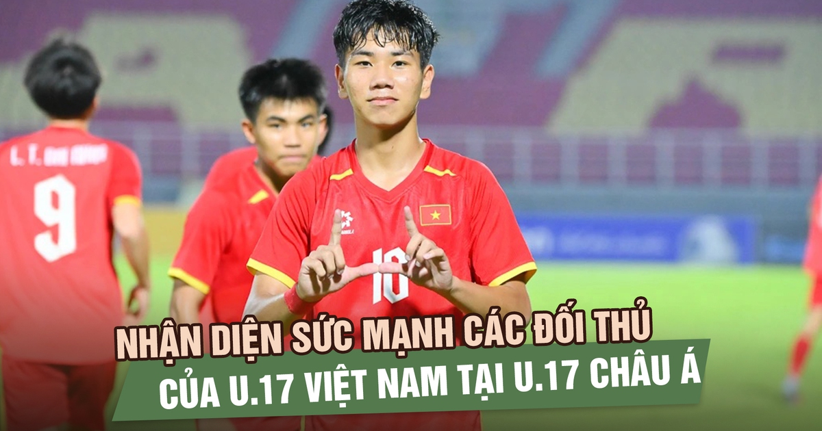 Nhận diện sức mạnh các đối thủ của U.17 Việt Nam tại U.17 châu Á 2026