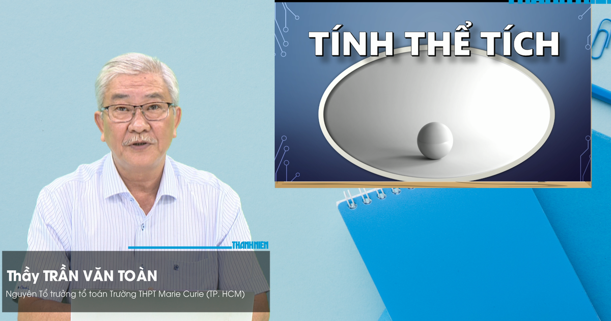 Bí quyết ôn thi tốt nghiệp THPT đạt điểm cao: Ứng dụng tính thể tích một khối