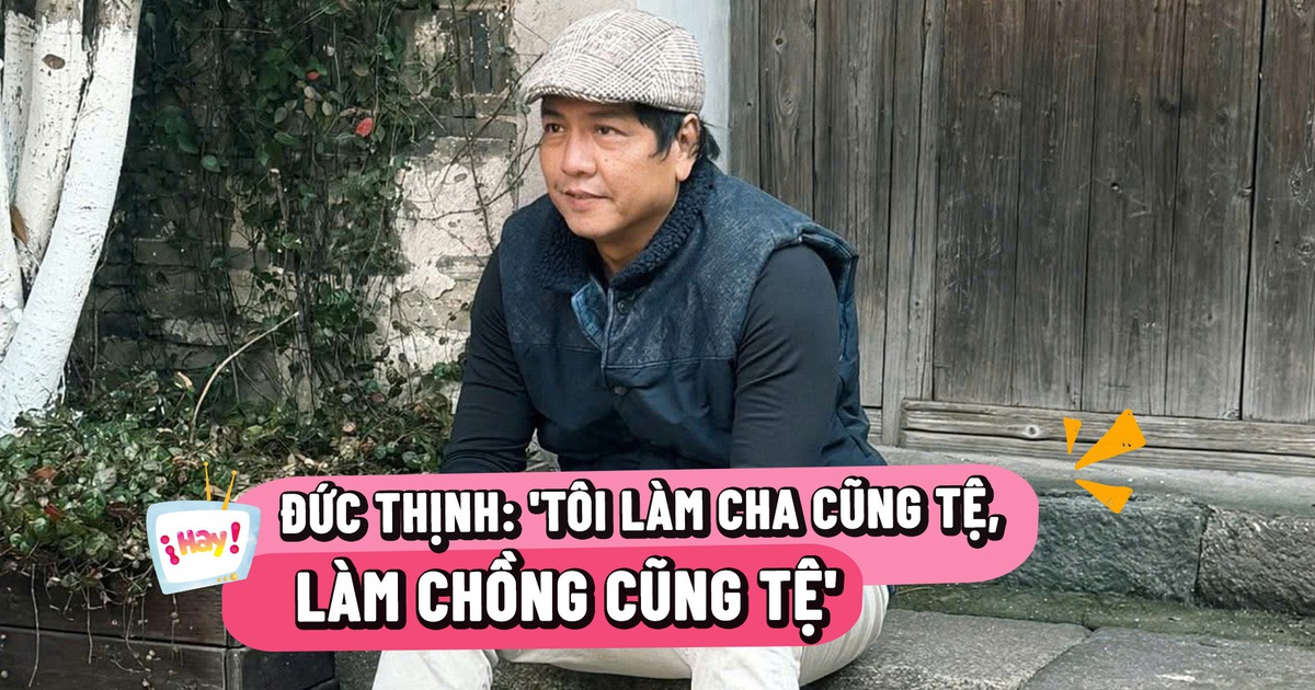 Đức Thịnh: Sau 6 năm tôi đánh mất nhiều thứ