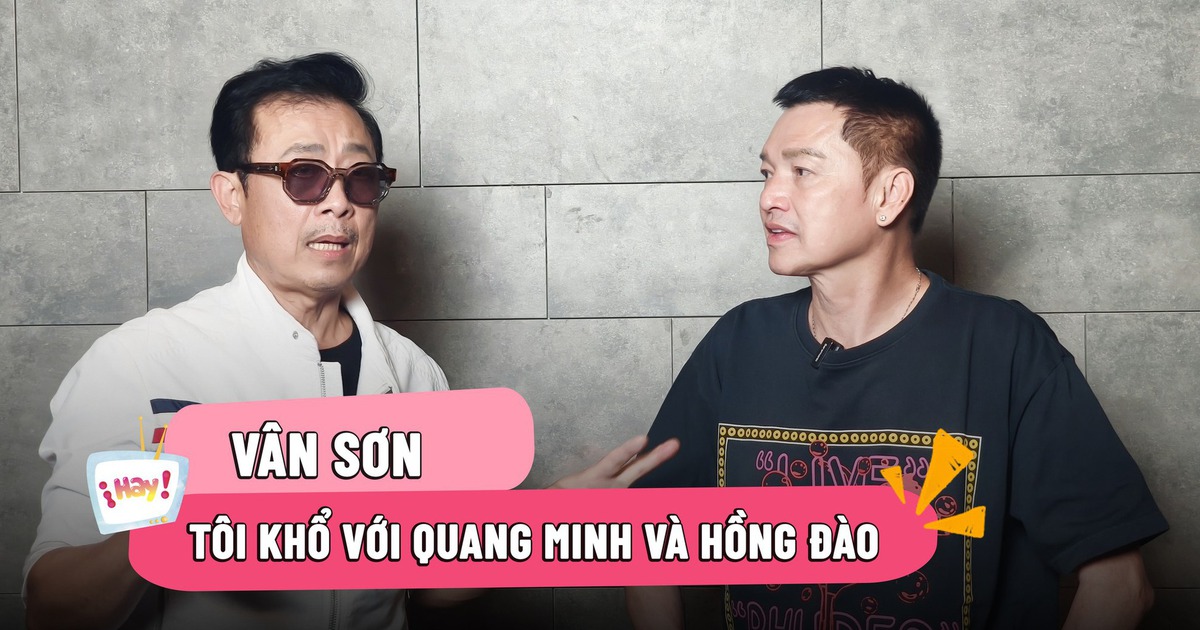 Vân Sơn: Tôi khổ với Quang Minh lẫn Hồng Đào
