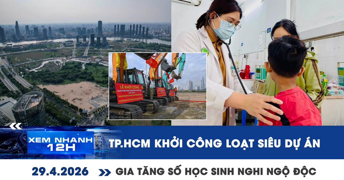 Xem nhanh 12h: TP.HCM khởi công loạt siêu dự án | Gia tăng số học sinh nghi ngộ độc thực phẩm