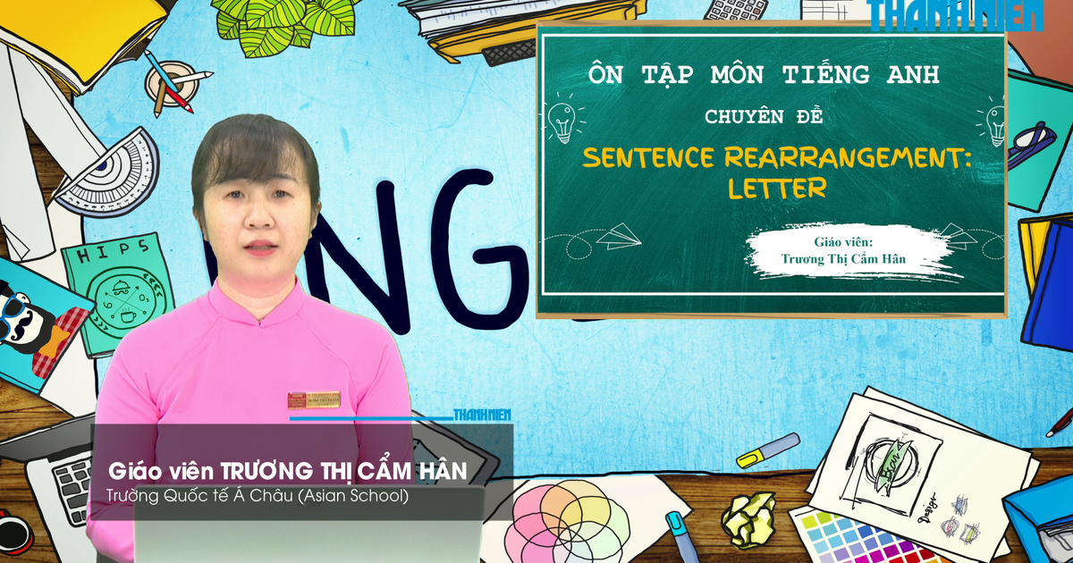 BÍ QUYẾT ÔN THI THPT 2026 | Môn tiếng Anh | Chuyên đề 6 | Sắp xếp các câu thành lá thư hoàn chỉnh