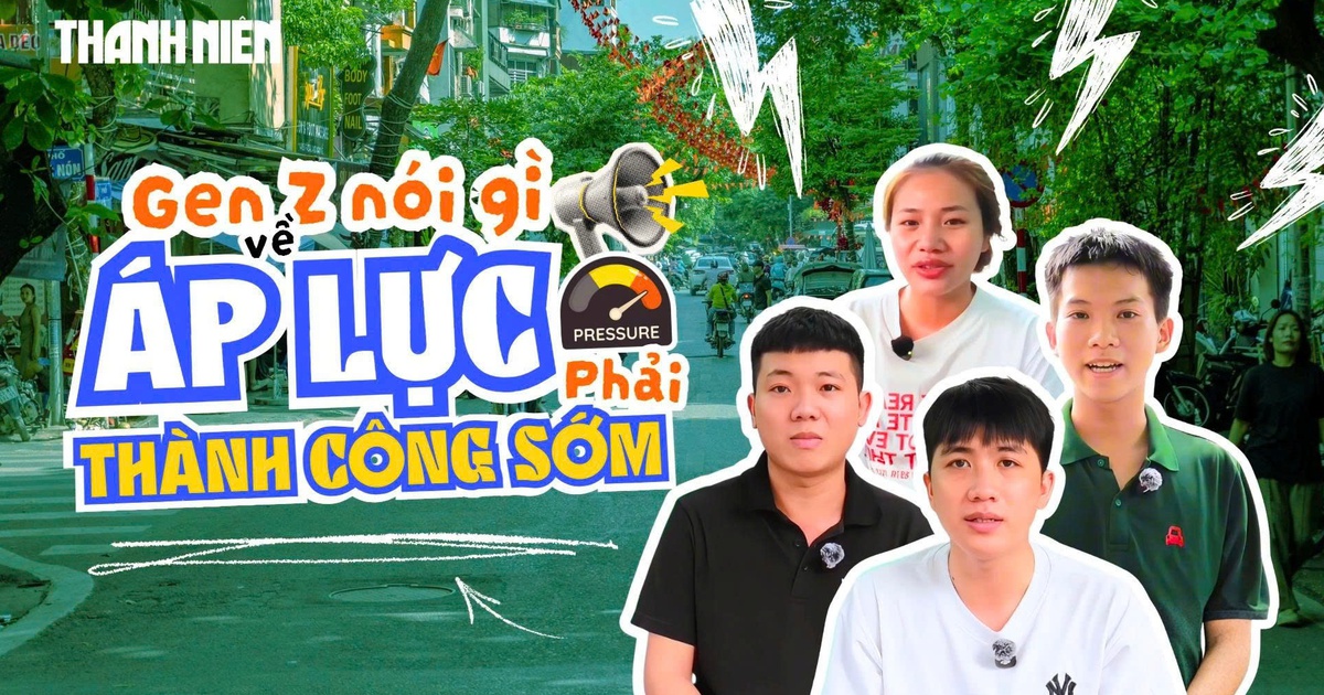 Bí mật Gen Z: Bạn trẻ nói gì về áp lực phải thành công sớm?