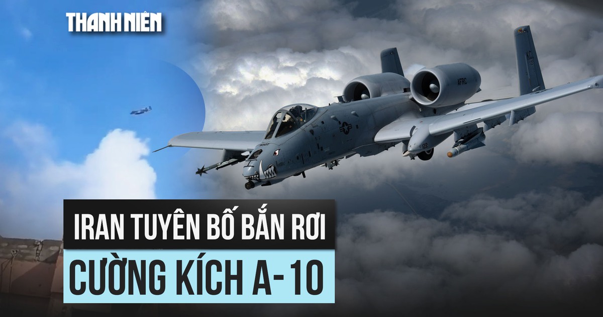 Mỹ mất một máy bay cường kích A-10 ở Iran?