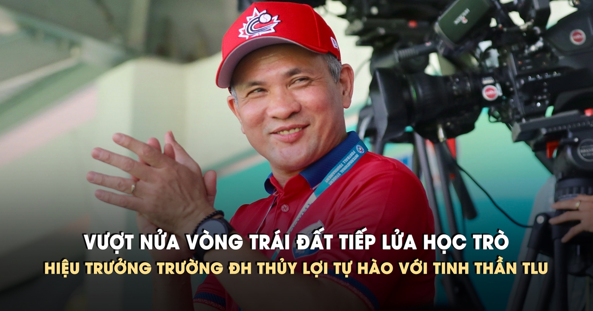 Vượt nửa vòng trái đất tiếp lửa học trò, Hiệu trưởng Trường ĐH Thủy lợi tự hào với tinh thần TLU