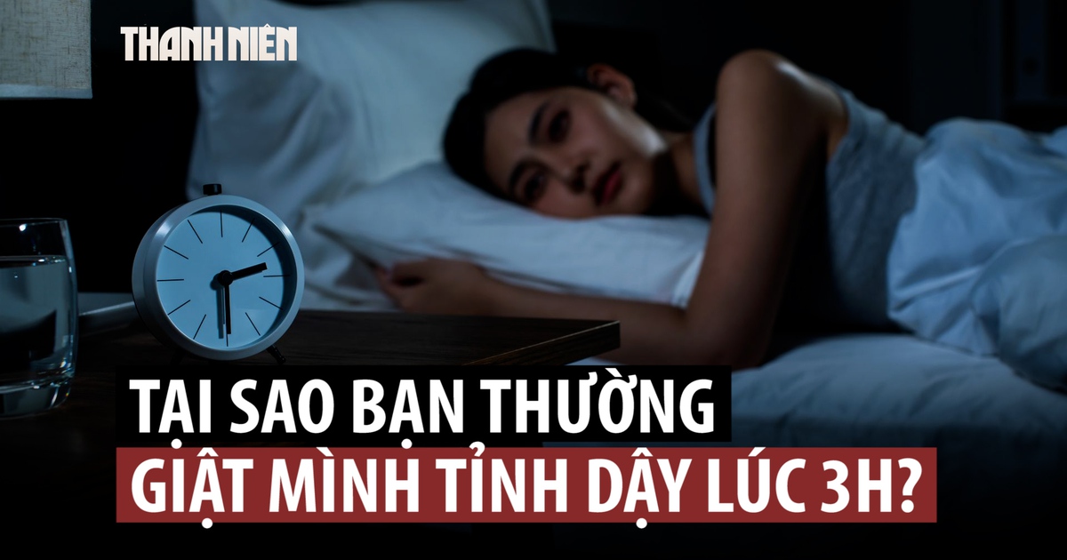 Hay giật mình thức giấc lúc 3 giờ sáng có đáng lo?