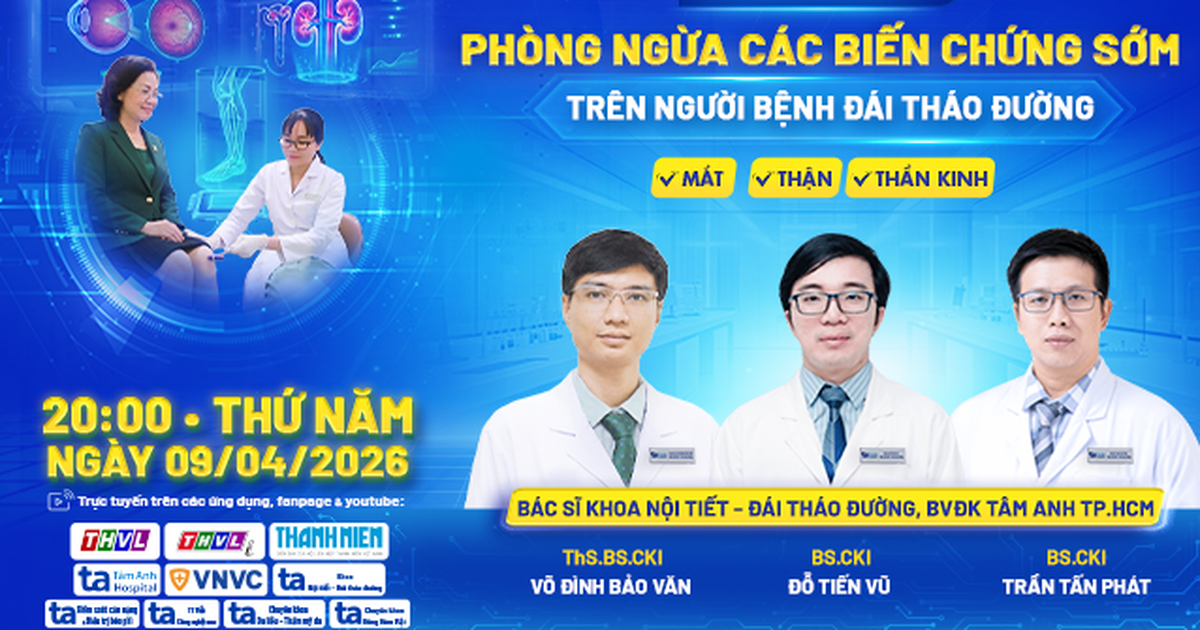 Phòng ngừa các biến chứng sớm trên người bệnh đái tháo đường: Mắt, thận, thần kinh