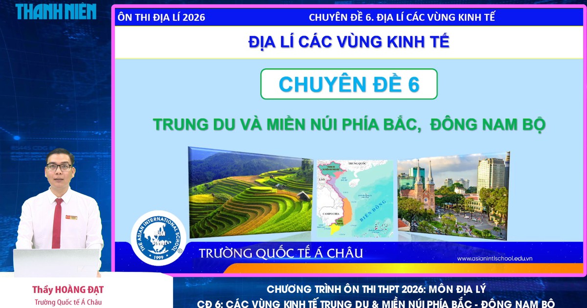BÍ QUYẾT ÔN THI THPT 2026 | Môn địa lý | Chuyên đề 6 | Vùng trung du, miền núi phía Bắc, Đông Nam bộ