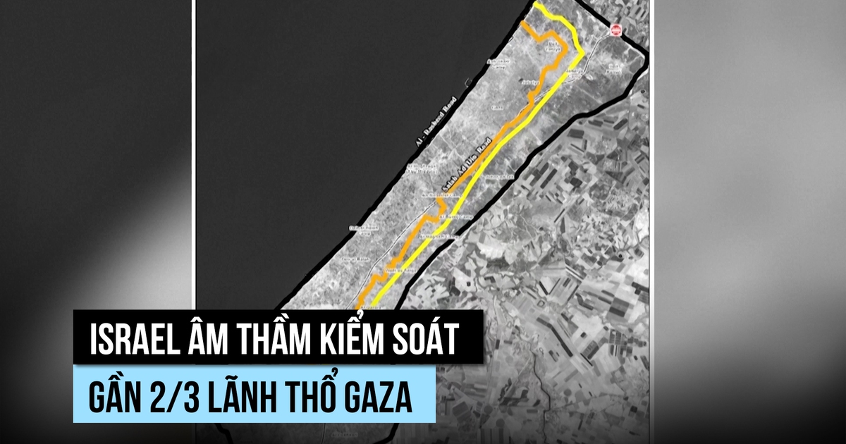 Israel âm thầm kiểm soát gần 2/3 lãnh thổ Gaza