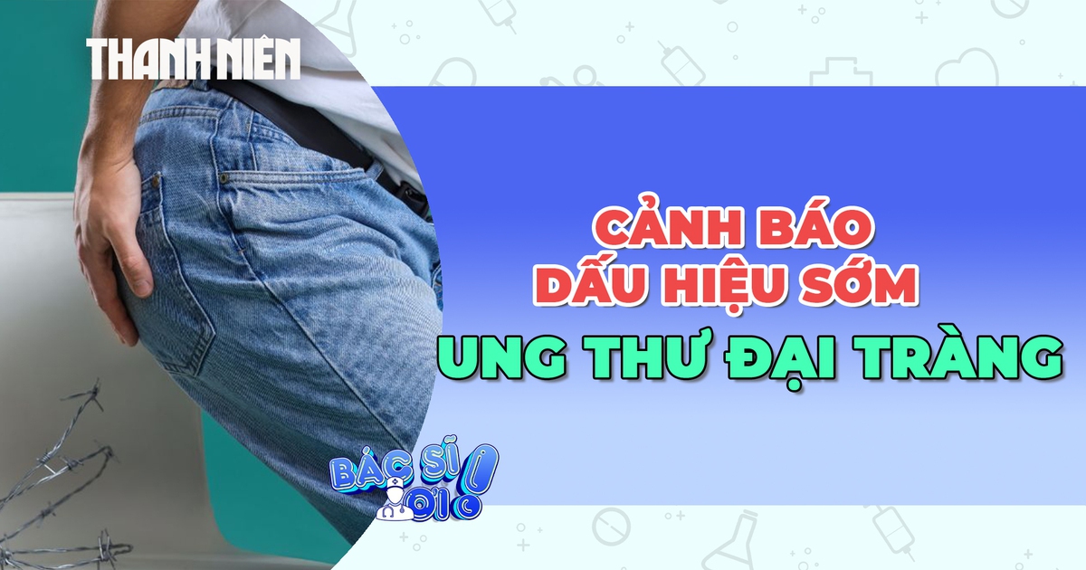 Những dấu hiệu sớm của ung thư đại tràng