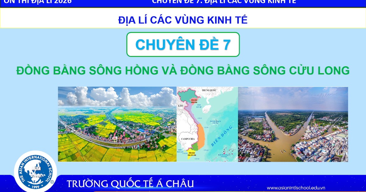 BÍ QUYẾT ÔN THI THPT 2026 | Môn địa lý | Chuyên đề 7 | Đồng bằng sông Hồng và sông Cửu Long