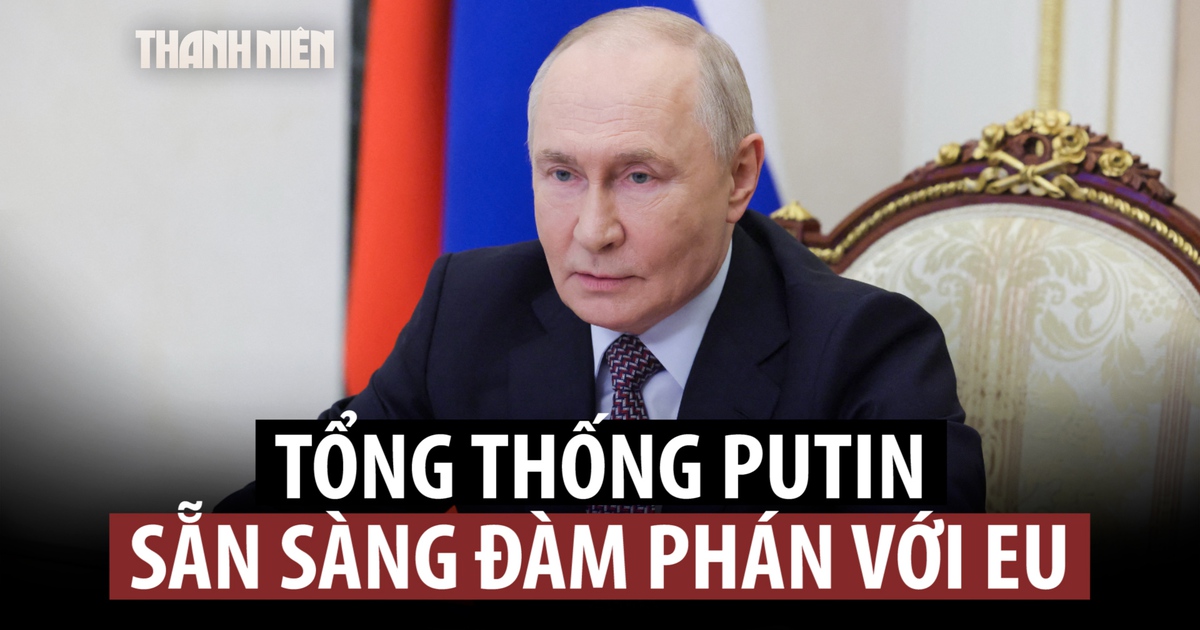 Điện Kremlin: Ông Putin sẵn sàng đàm phán nếu EU chủ động liên hệ