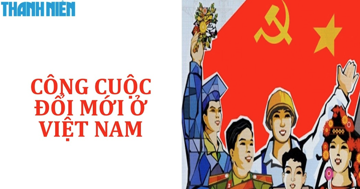Bí quyết ôn thi tốt nghiệp THPT đạt điểm cao: Công cuộc Đổi mới ở Việt Nam