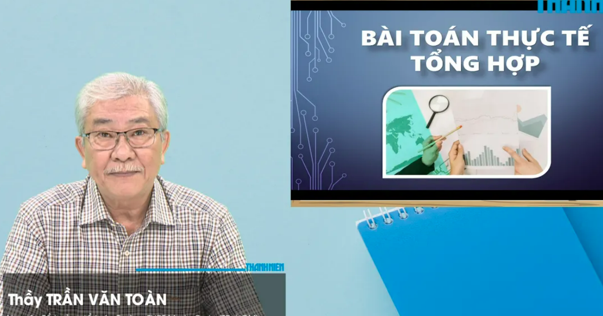 Bí quyết ôn thi tốt nghiệp THPT đạt điểm cao: Các bài toán thực tế tổng hợp