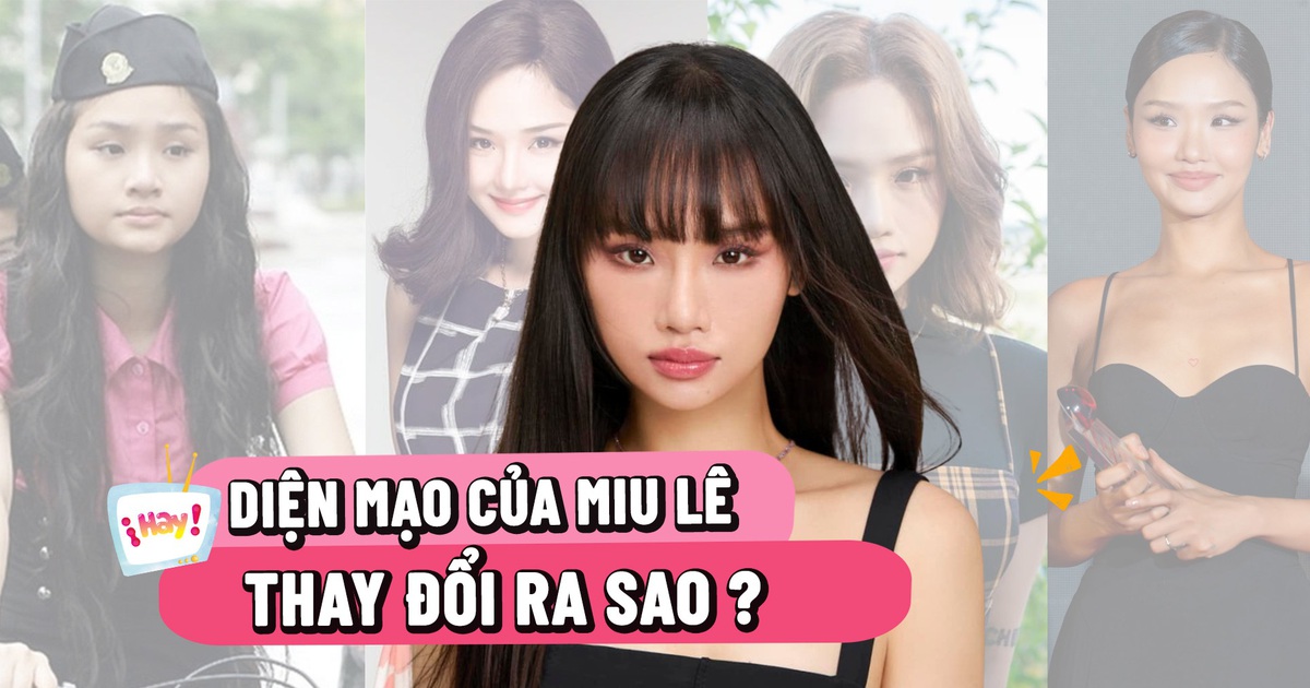 Diện mạo của Miu Lê thay đổi ra sao?