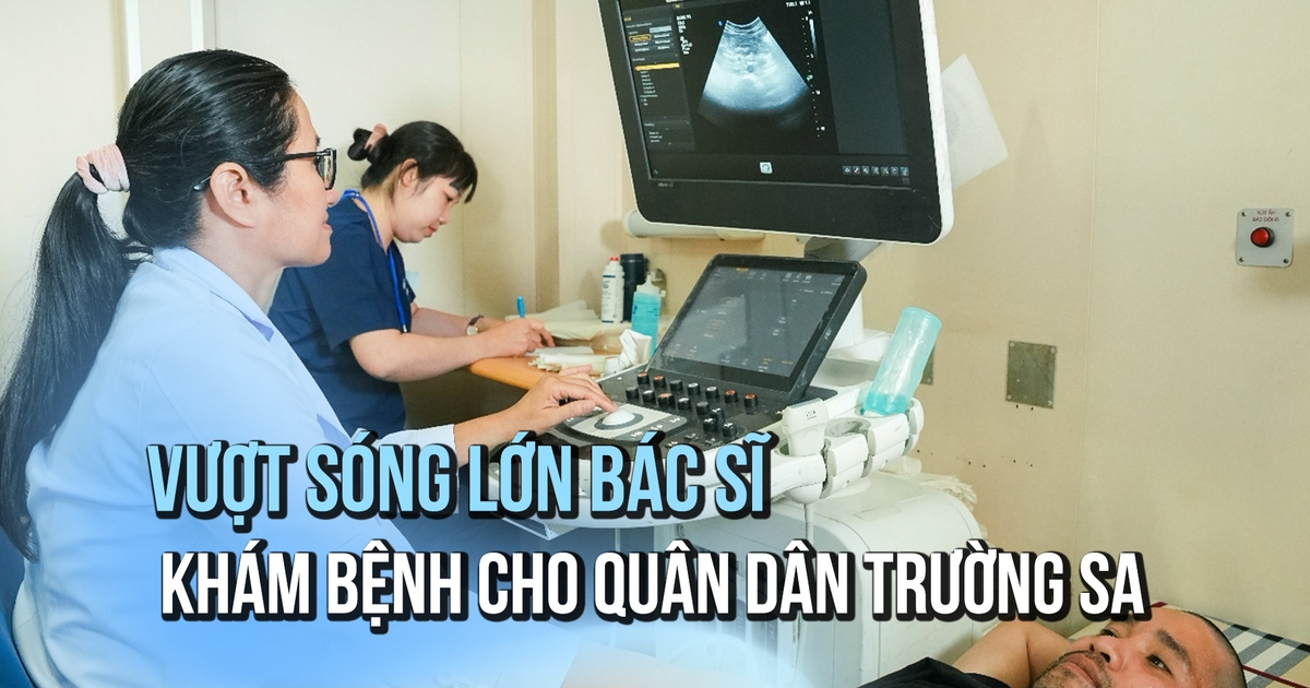 Vượt sóng lớn, 60 y bác sĩ TP.HCM khám bệnh miễn phí cho quân dân Trường Sa