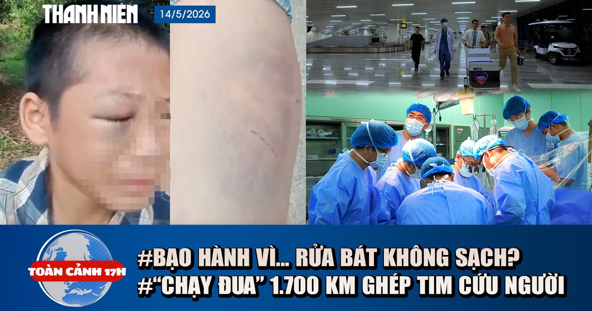 Toàn cảnh 17h: Lời kể bé trai nghi bị cha và mẹ kế bạo hành | Nghẹt thở điều phối tạng xuyên Việt cứu người