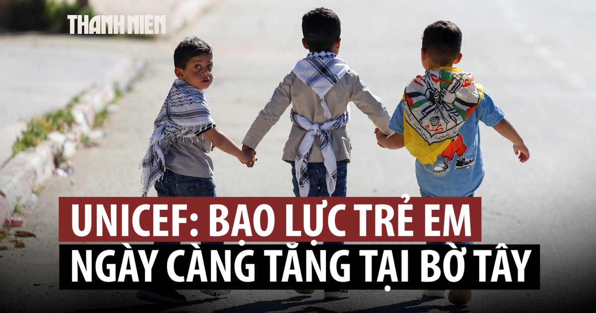 70 trẻ em thiệt mạng ở Bờ Tây, UNICEF lên án chuỗi tội ác của Israel