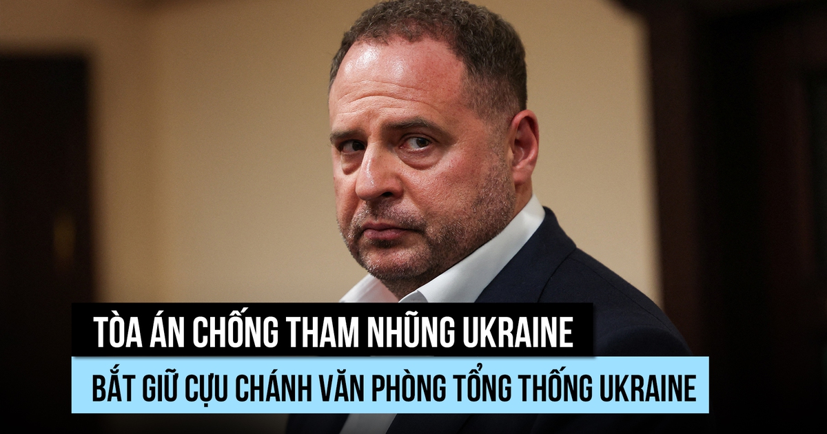 Nhân vật quyền lực bên cạnh tổng thống Ukraine bị bắt giữ để điều tra tham nhũng