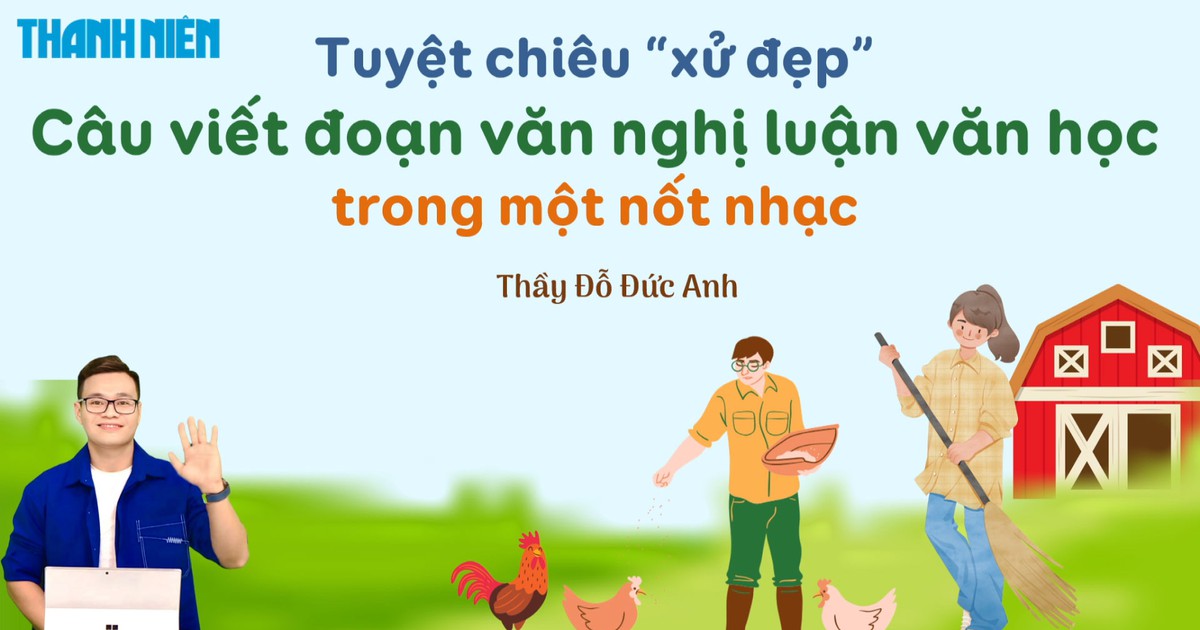 BÍ QUYẾT ÔN THI THPT 2026 | Môn ngữ văn | Chuyên đề 10 | Tuyệt chiêu viết đoạn văn nghị luận văn học trong một nốt nhạc