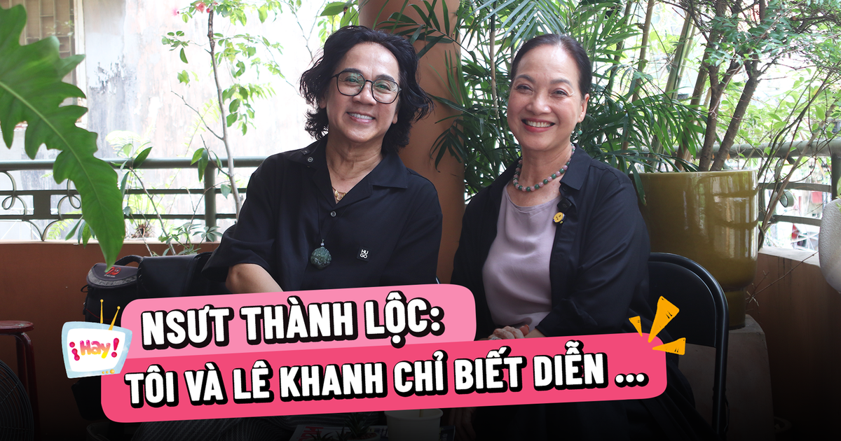 Thành Lộc: Tôi và Lê Khanh bị khờ, buông nghề diễn không biết làm gì