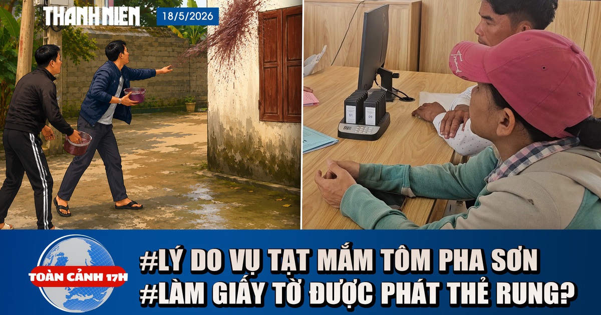 Toàn cảnh 17h: Lý do vụ tạt mắm tôm vào nhà dân | Làm giấy tờ được phát thẻ rung như quán cà phê?