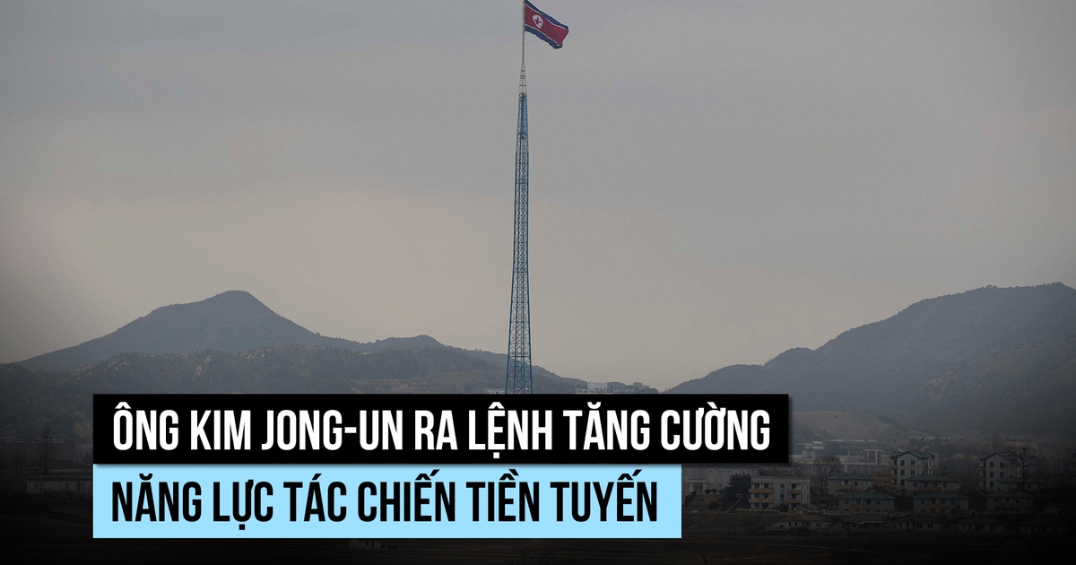 Ông Kim Jong-un chỉ thị củng cố lực lượng Triều Tiên giáp Hàn Quốc
