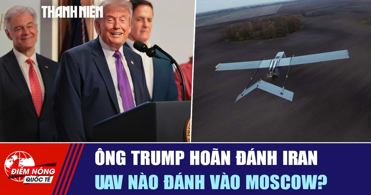 Tiêu điểm quốc tế ngày 20.5: Ông Trump hoãn đánh Iran | UAV nào đánh vào Moscow?