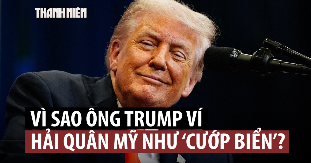 Ông Trump so sánh Mỹ bắt tàu dầu Iran như ‘cướp biển’