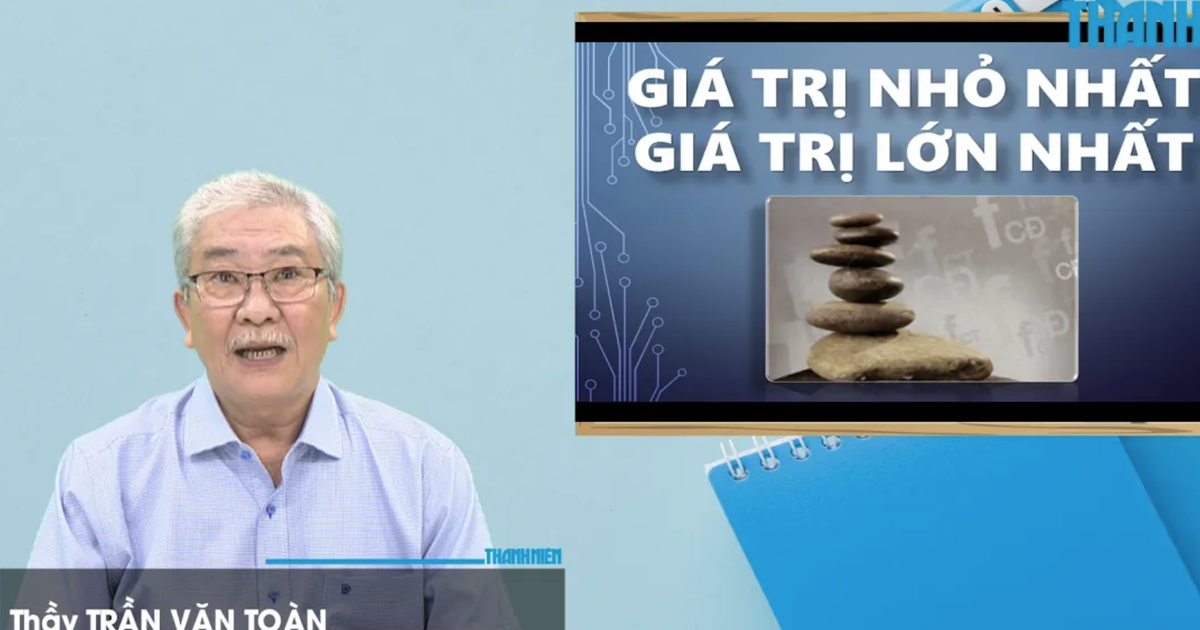 Bí quyết ôn thi tốt nghiệp THPT đạt điểm cao: Min, max trong trắc nghiệm đúng-sai
